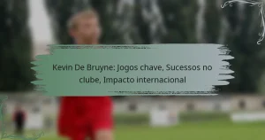 Kevin De Bruyne: Jogos chave, Sucessos no clube, Impacto internacional